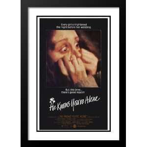  He Knows Youre Alone 32x45 Framed and Double Matted Movie 