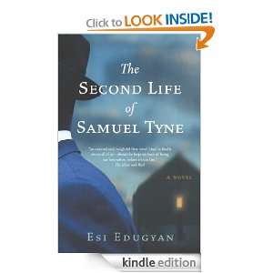 The Second Life of Samuel Tyne Esi Edugyan  Kindle Store