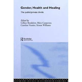 Image Gender, Health and Healing Simon Williams,Gill Bendelow,Mick 