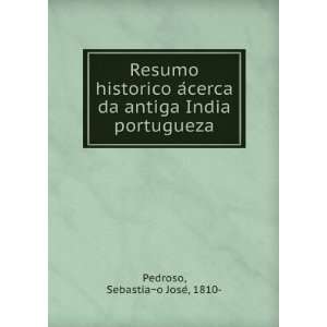  Resumo historico aÌcerca da antiga India portugueza 