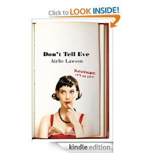 Dont Tell Eve: Airlie Lawson:  Kindle Store