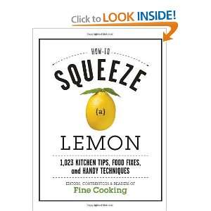  How to Squeeze a Lemon 1,023 Kitchen Tips, Food Fixes 