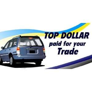    3x6 Vinyl Banner   Top Dollar Paid For Your Trade 