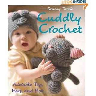   Crochet Adorable Toys, Hats, and More by Stacey Trock (Mar 15, 2010