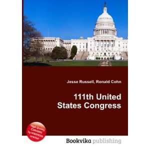  111th United States Congress: Ronald Cohn Jesse Russell 