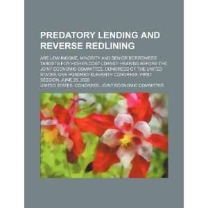  Predatory lending and reverse redlining are low income 