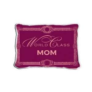  World Class Mom Pillow   9 x 13 Pillow: Home & Kitchen