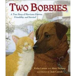  Two Bobbies: A True Story of Hurricane Katrina, Friendship 