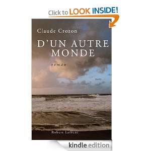 un autre monde (French Edition): Claude CROZON:  Kindle 
