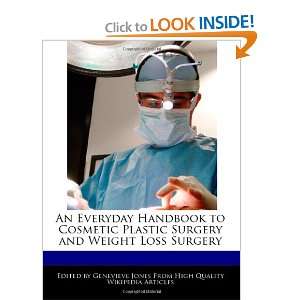   Everyday Handbook to Cosmetic Plastic Surgery and Weight Loss Surgery