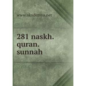  281 naskh.quran.sunnah: www.akademya.net: Books