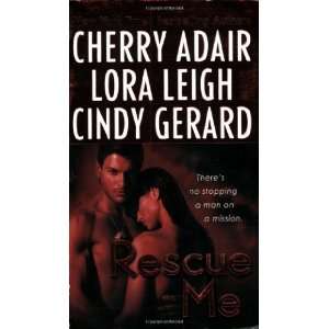  Rescue Me [Mass Market Paperback] Cherry Adair Books