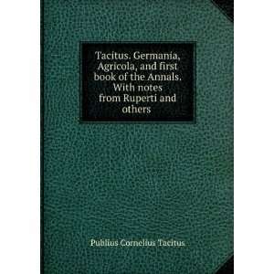 Tacitus. Germania, Agricola, and first book of the Annals. With notes 