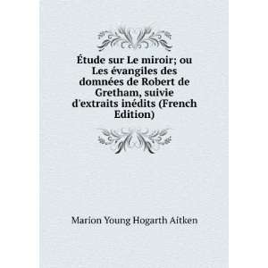   inÃ©dits (French Edition) Marion Young Hogarth Aitken Books
