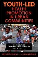 Youth Led Health Promotion In Urban Communities