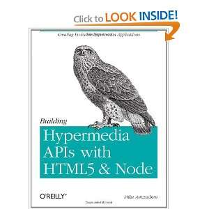   Hypermedia APIs with HTML5 and Node [Paperback] Mike Amundsen Books