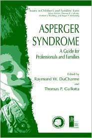 Asperger Syndrome A Guide for Professionals and Families, (0306478676 