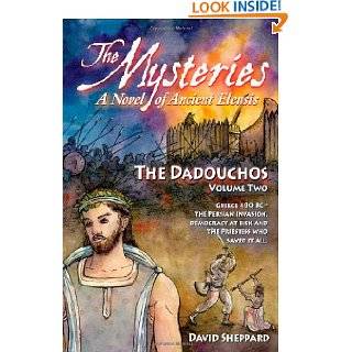 The Mysteries   The Dadouchos A Novel of Ancient Eleusis by David 