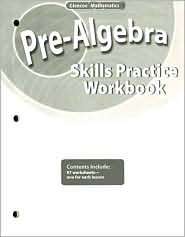 Pre Algebra, Skills Practice Workbook, (0078772168), McGraw Hill 