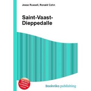  Saint Vaast Dieppedalle: Ronald Cohn Jesse Russell: Books