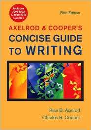 Axelrod & Coopers Concise Guide to Writing with 2009 MLA and 2010 APA 