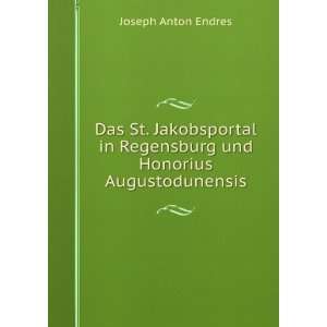   in Regensburg und Honorius Augustodunensis Joseph Anton Endres Books