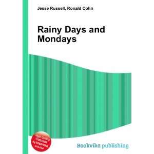  Rainy Days and Mondays: Ronald Cohn Jesse Russell: Books