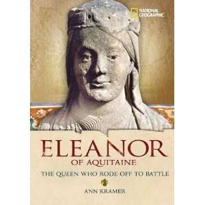  World History Biographies: Eleanor of Aquitaine: The Queen 