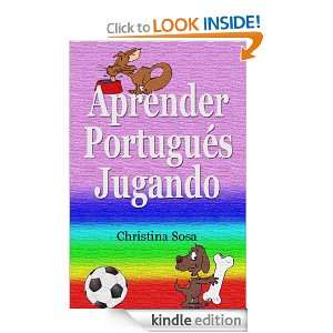 Aprender Portugués Jugando (Spanish Edition) Christina Sosa  