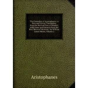   Versions / by William James Hickie, Volume 2: Aristophanes: Books
