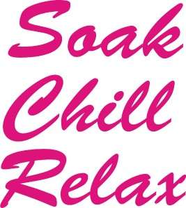 BATH WALL ART TILES **SOAK CHILL RELAX** STICKER DECAL  