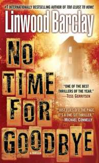   No Time for Goodbye by Linwood Barclay, Random House 