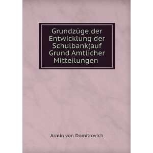   (auf Grund Amtlicher Mitteilungen . Armin von Domitrovich Books