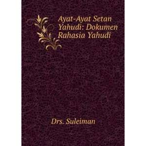  Ayat Ayat Setan Yahudi Dokumen Rahasia Yahudi Drs. Suleiman Books