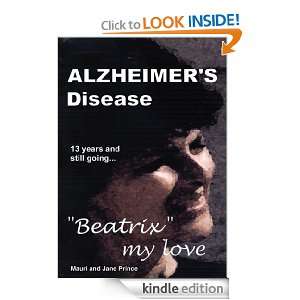 Beatrix my love 13 years of Alzheimer Disease and still going 