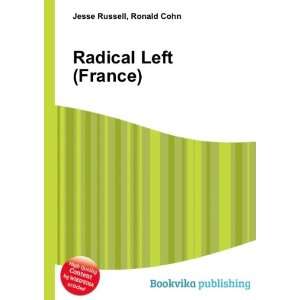  Radical Left (France): Ronald Cohn Jesse Russell: Books
