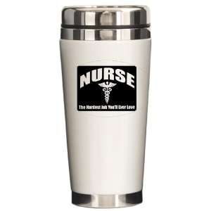   Drink Mug Nurse The Hardest Job Youll Ever Love 