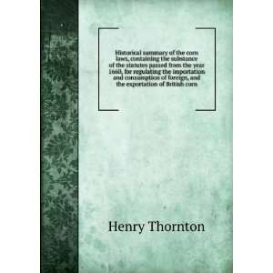   of foreign, and the exportation of British corn: Henry Thornton: Books