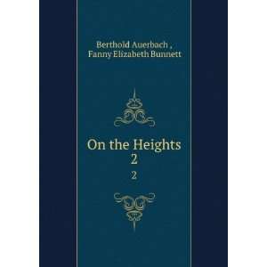   On the Heights. 2 Fanny Elizabeth Bunnett Berthold Auerbach  Books