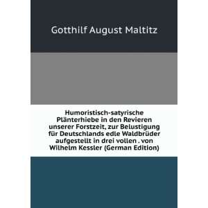   von Wilhelm Kessler (German Edition) Gotthilf August Maltitz Books