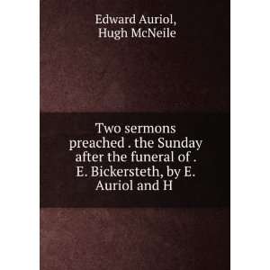   Bickersteth, by E. Auriol and H . Hugh McNeile Edward Auriol Books