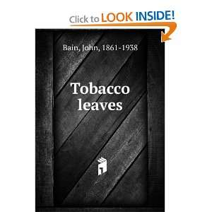  Tobacco leaves, John Bain Books