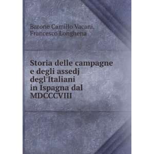   dal MDCCCVIII . Francesco Longhena Barone Camillo Vacani Books