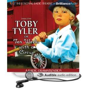  Toby Tyler or Ten Weeks with a Circus A Radio 