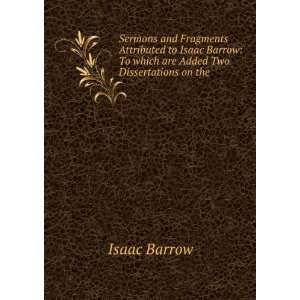   are Added Two Dissertations on the .: J. P . Lee Isaac Barrow: Books