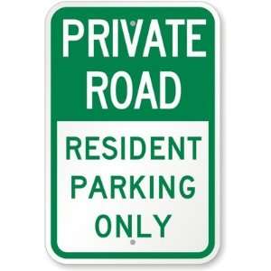  Private Road   Resident Parking Only Diamond Grade Sign 