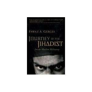   of the Jihadist Inside Muslim Militancy (Paperback, 2007) [Paperback