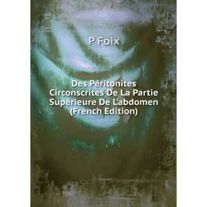   La Partie SupÃ©rieure De Labdomen (French Edition) P Foix Books