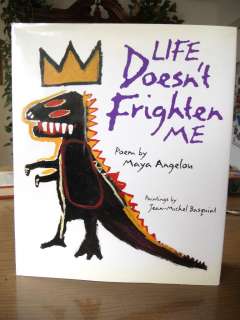 Life Doesnt Frighten Me by Jean Michel Basquiat and Maya Angelou HC 