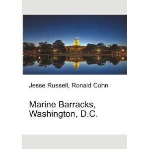  Marine Barracks, Washington, D.C. Ronald Cohn Jesse 